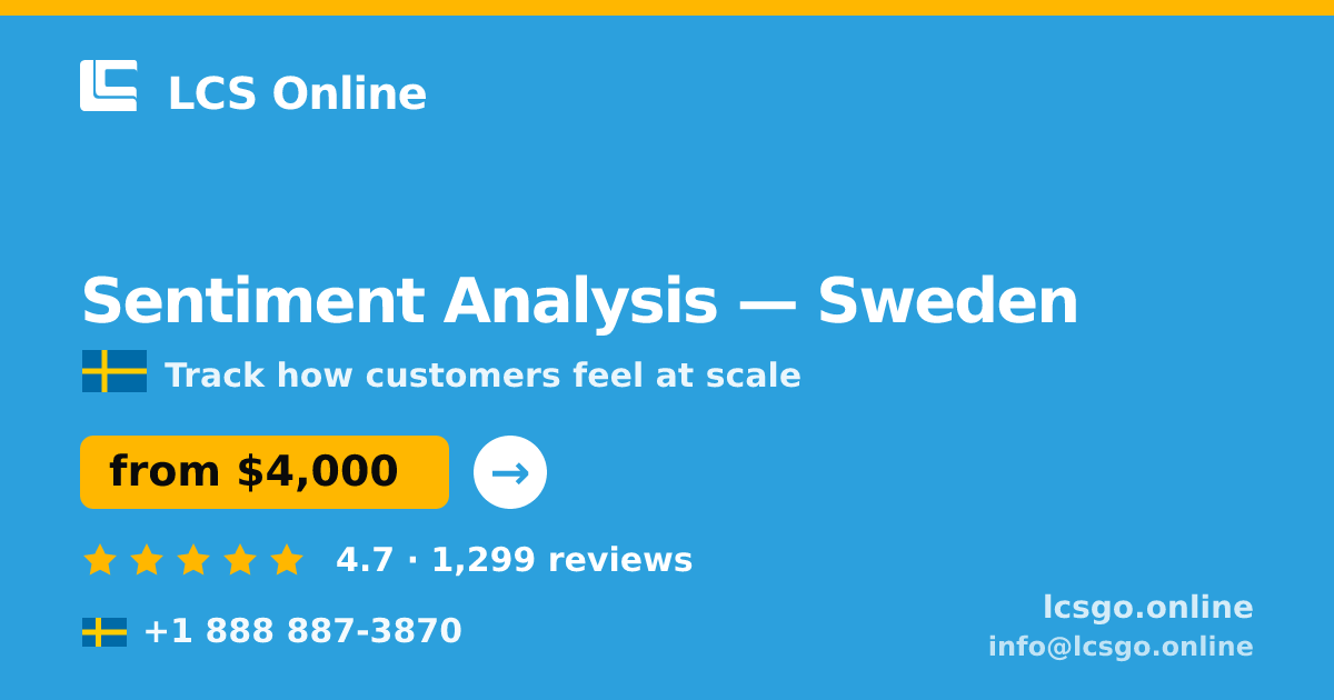 Sentiment Analysis in Sweden — from $4,000, rated 4.7/5 by 1299 clients. LCS Online.