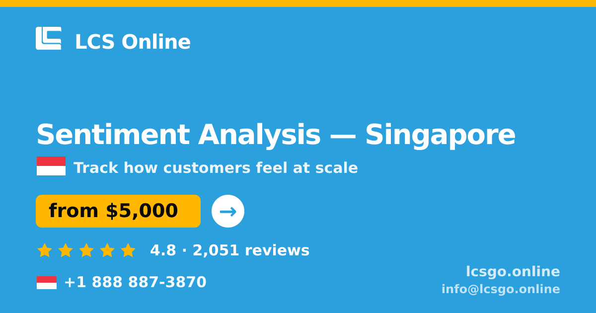 Sentiment Analysis in Singapore — from $5,000, rated 4.8/5 by 2051 clients. LCS Online.