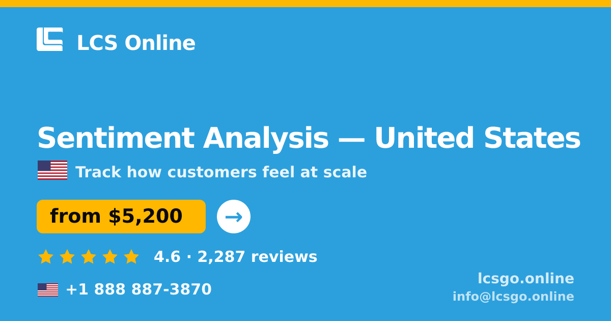 Sentiment Analysis in United States — from $5,200, rated 4.6/5 by 2287 clients. LCS Online.