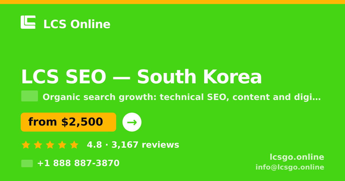 LCS SEO in South Korea — from $2,500/mo, rated 4.8/5 by 3167 clients. LCS Online.