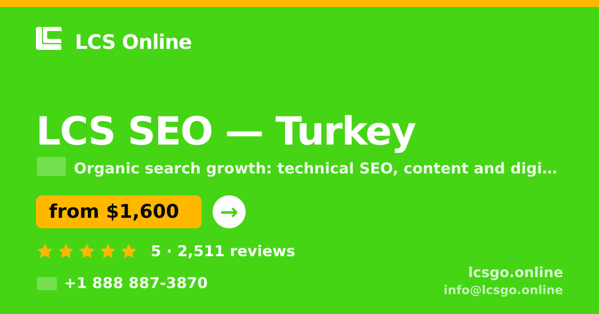 LCS SEO in Turkey — from $1,600/mo, rated 5/5 by 2511 clients. LCS Online.