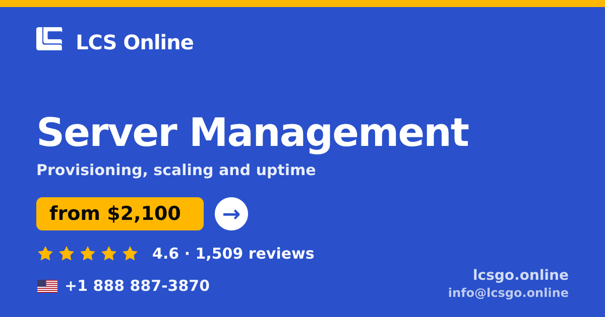 Server Management in the USA — from $2,100/mo, rated 4.6/5 by 1509 clients. LCS Online.