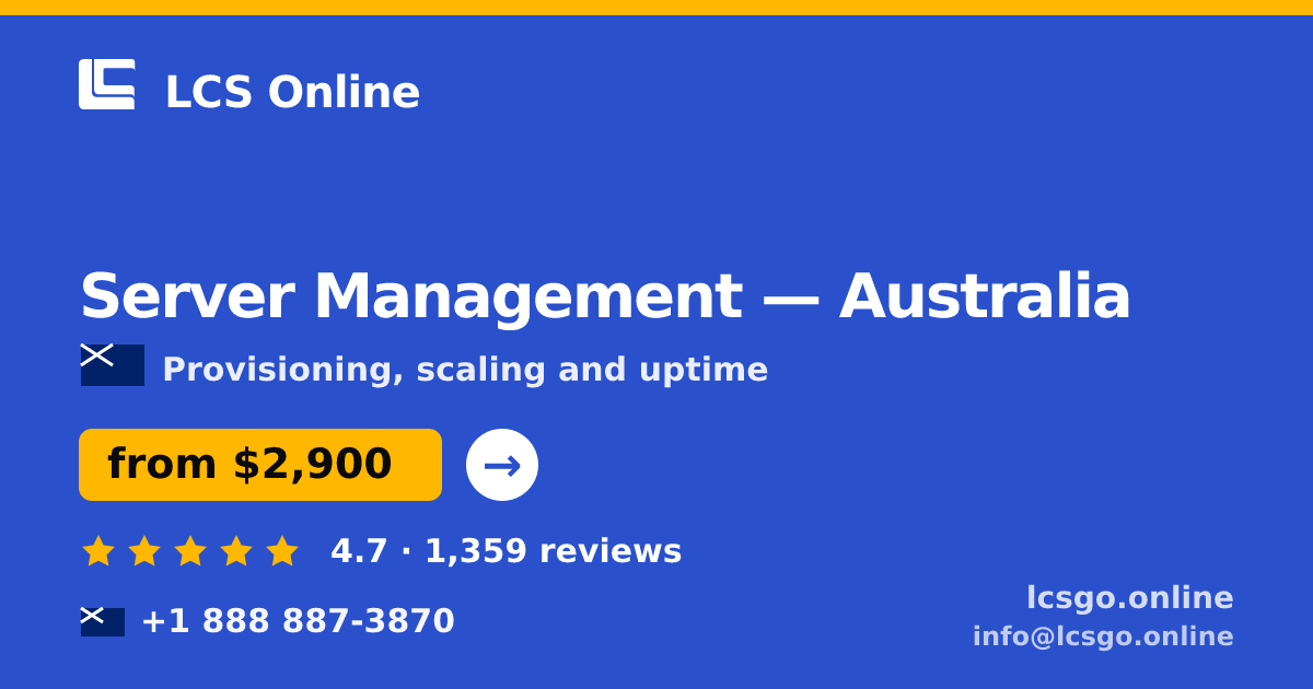 Server Management in Australia — from $2,900/mo, rated 4.7/5 by 1359 clients. LCS Online.