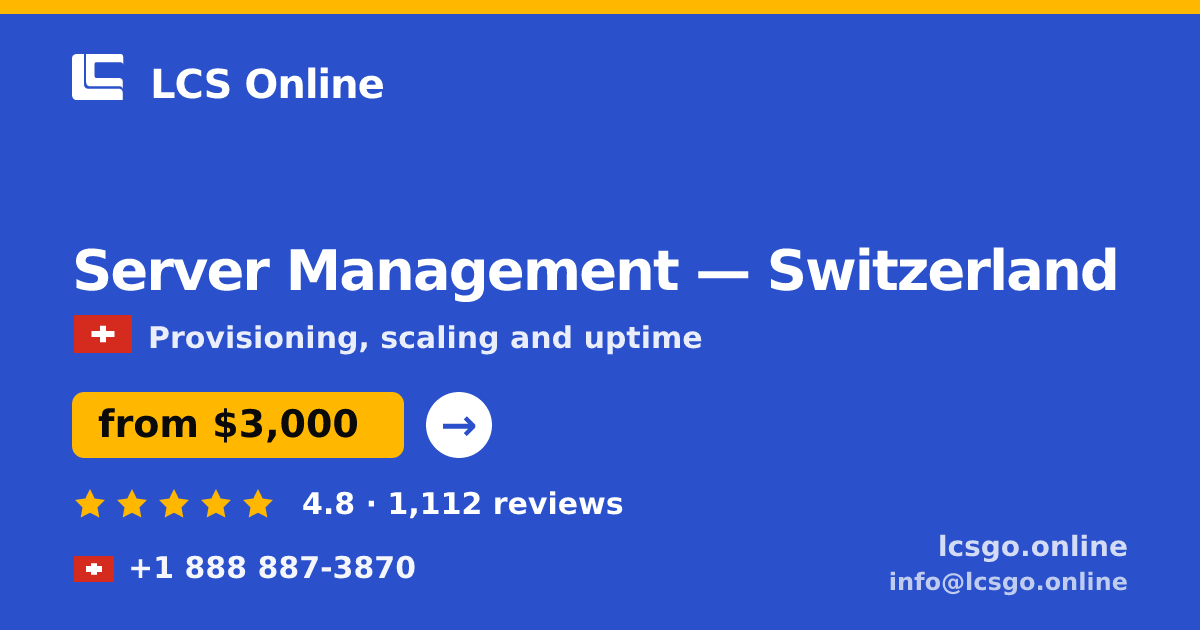 Server Management in Zürich — from $3,600/mo, rated 4.5/5 by 2054 clients. LCS Online.