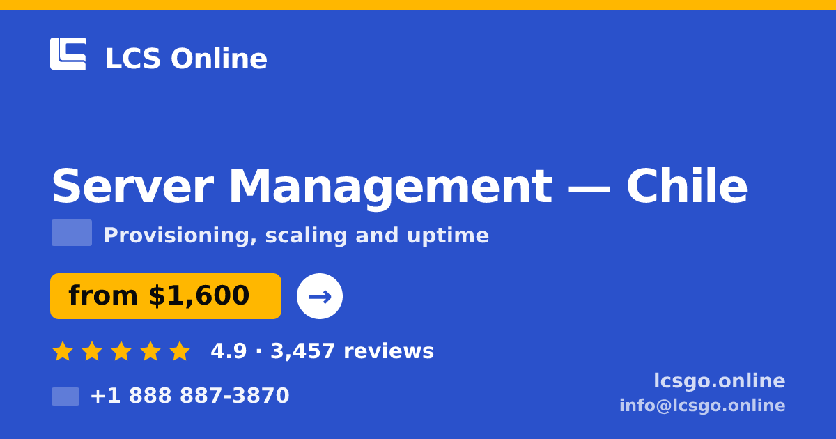 Server Management in Chile — from $1,600/mo, rated 4.9/5 by 3457 clients. LCS Online.