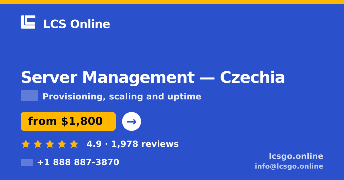 Server Management in Czechia — from $1,800/mo, rated 4.9/5 by 1978 clients. LCS Online.
