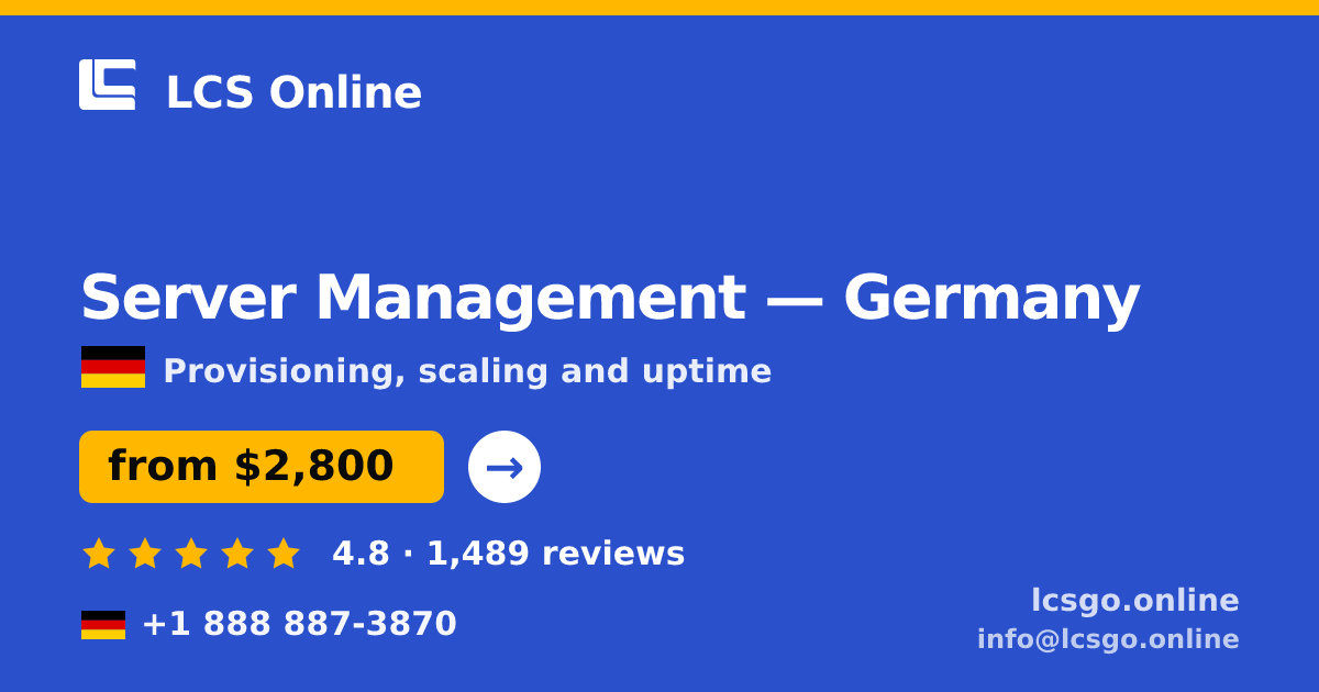 Server Management in Germany — from $2,800/mo, rated 4.8/5 by 1489 clients. LCS Online.