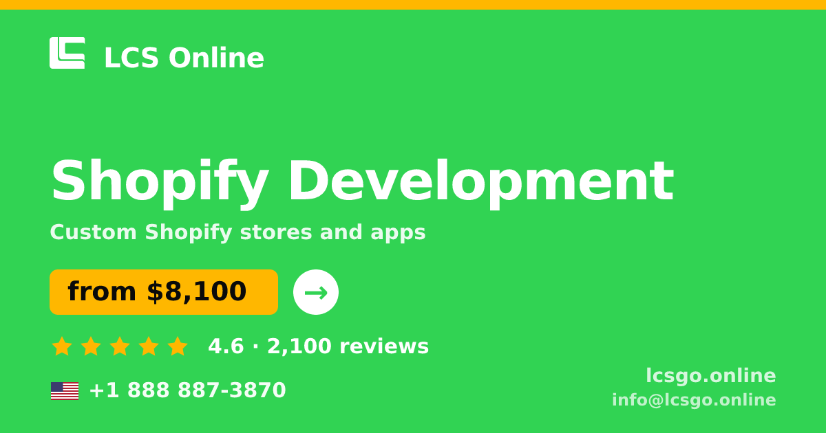 Shopify Development in the USA — from $8,100, rated 4.6/5 by 2100 clients. LCS Online.