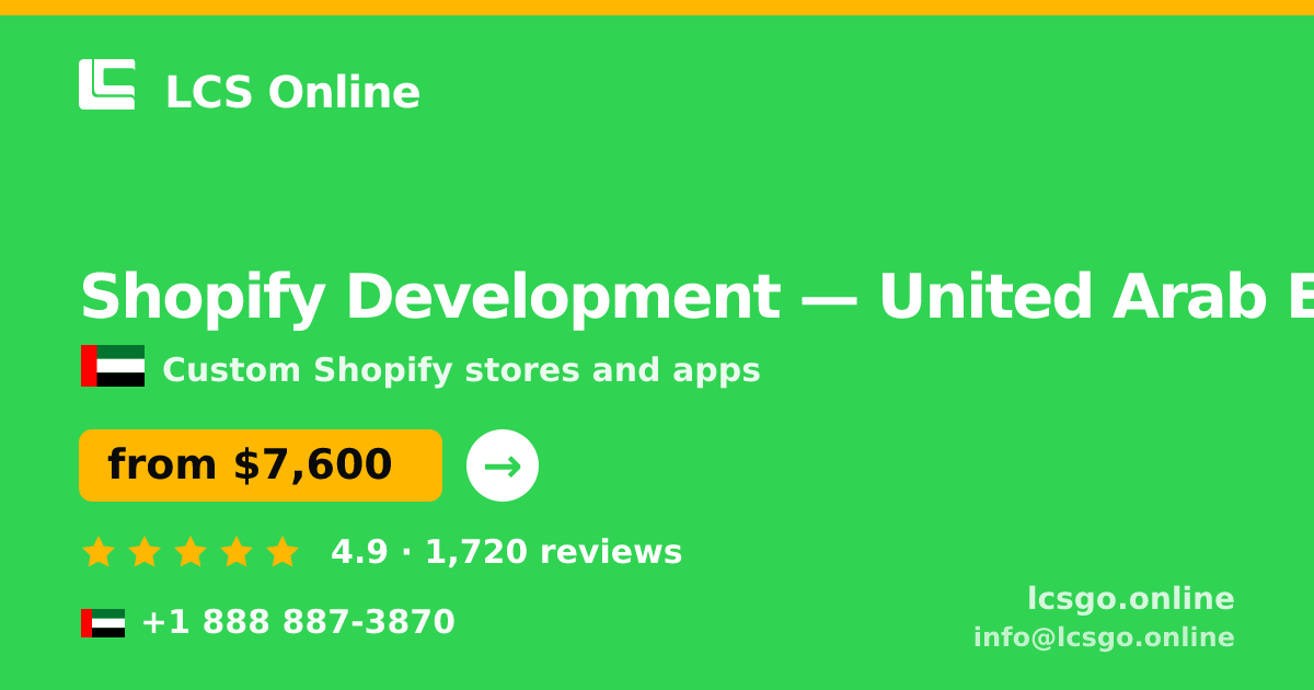 Shopify Development in United Arab Emirates — from $7,600, rated 4.9/5 by 1720 clients. LCS Online.
