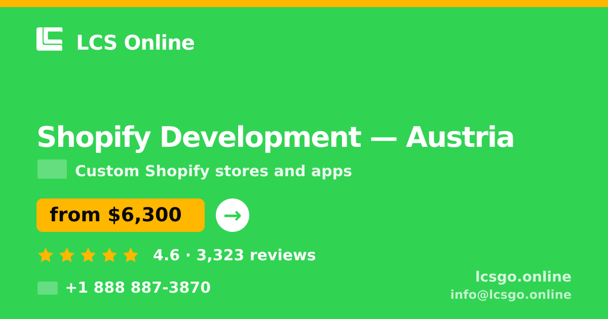 Shopify Development in Austria — from $6,300, rated 4.6/5 by 3323 clients. LCS Online.