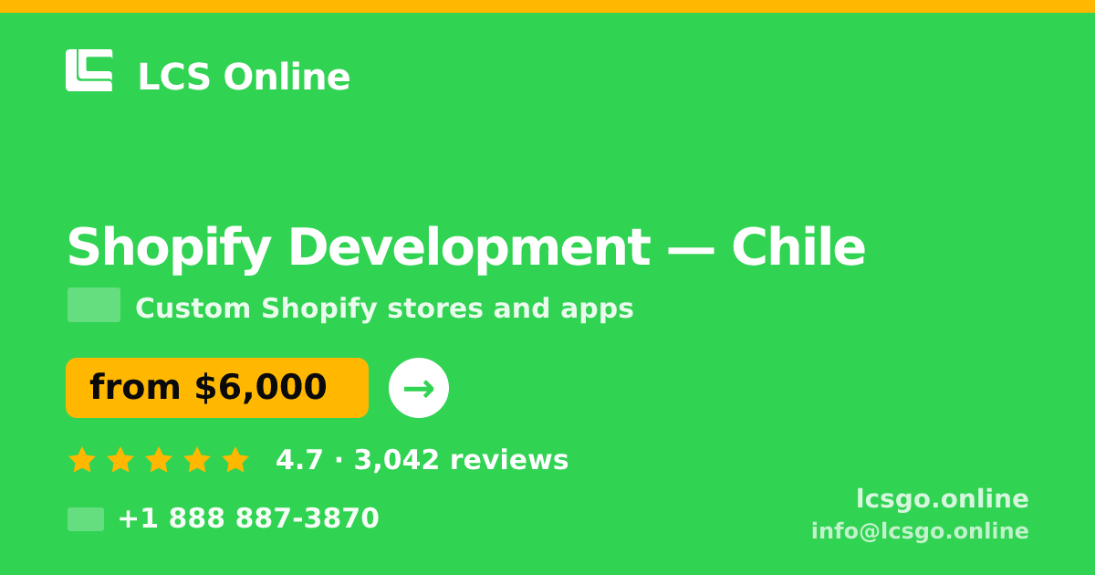 Shopify Development in Chile — from $6,000, rated 4.7/5 by 3042 clients. LCS Online.