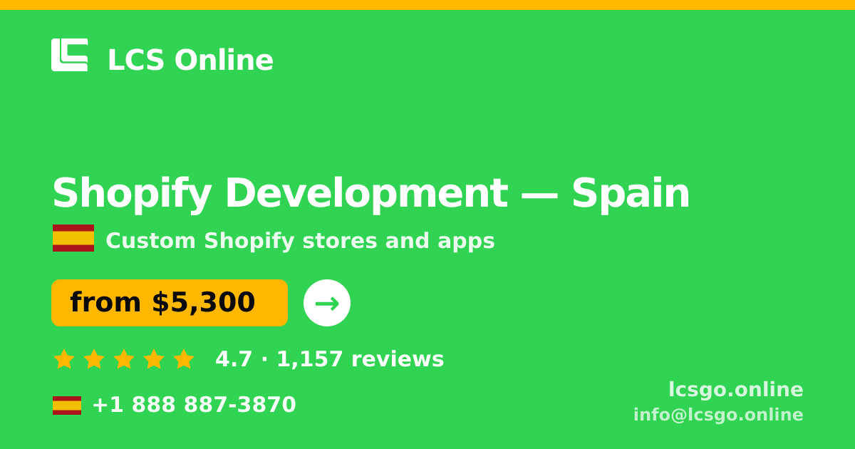 Shopify Development in Spain — from $5,300, rated 4.7/5 by 1157 clients. LCS Online.