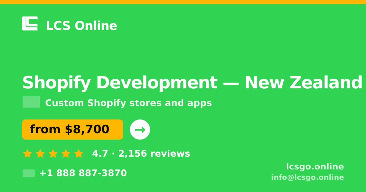 Shopify Development in New Zealand — from $8,700, rated 4.7/5 by 2156 clients. LCS Online.