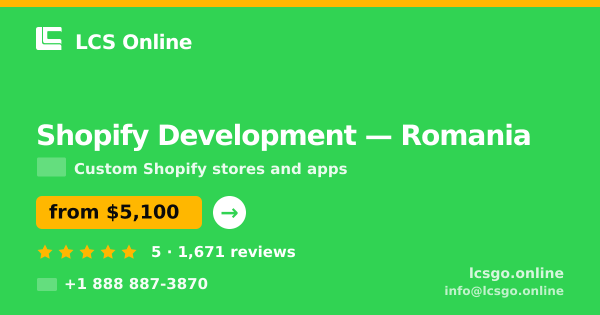 Shopify Development in Romania — from $5,100, rated 5/5 by 1671 clients. LCS Online.