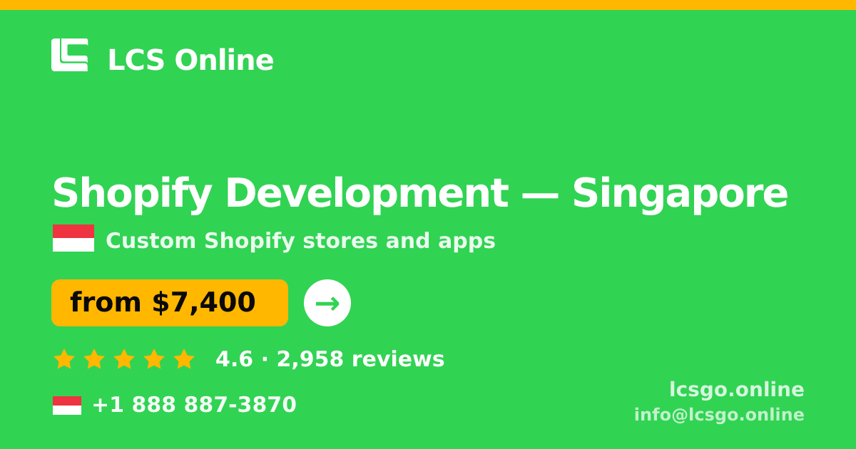 Shopify Development in Singapore — from $7,400, rated 4.6/5 by 2958 clients. LCS Online.