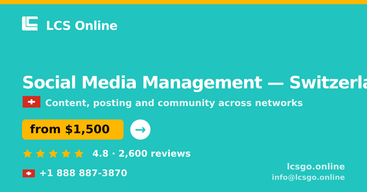 Social Media Management in Switzerland — from $1,500/mo, rated 4.8/5 by 2600 clients. LCS Online.