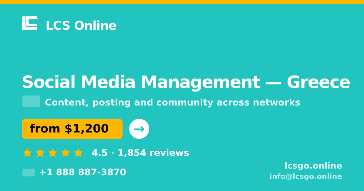 Social Media Management in Greece — from $1,200/mo, rated 4.5/5 by 1854 clients. LCS Online.