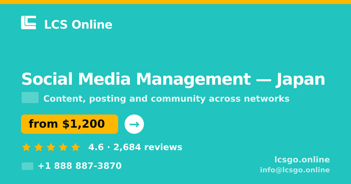 Social Media Management in Japan — from $1,200/mo, rated 4.6/5 by 2684 clients. LCS Online.