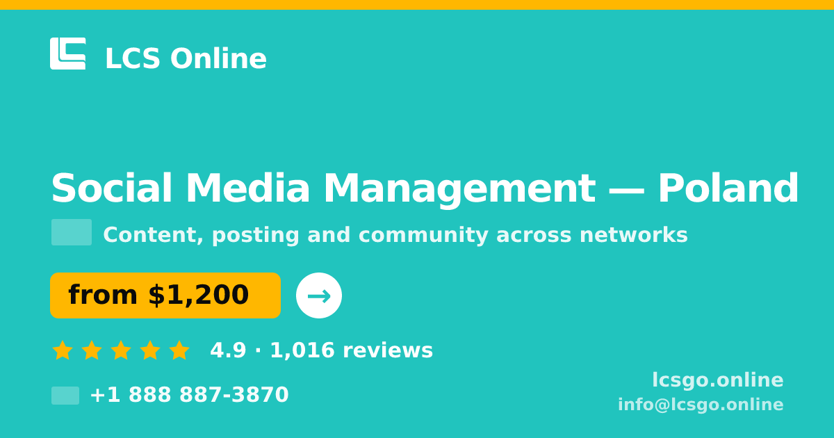 Social Media Management in Poland — from $1,200/mo, rated 4.9/5 by 1016 clients. LCS Online.