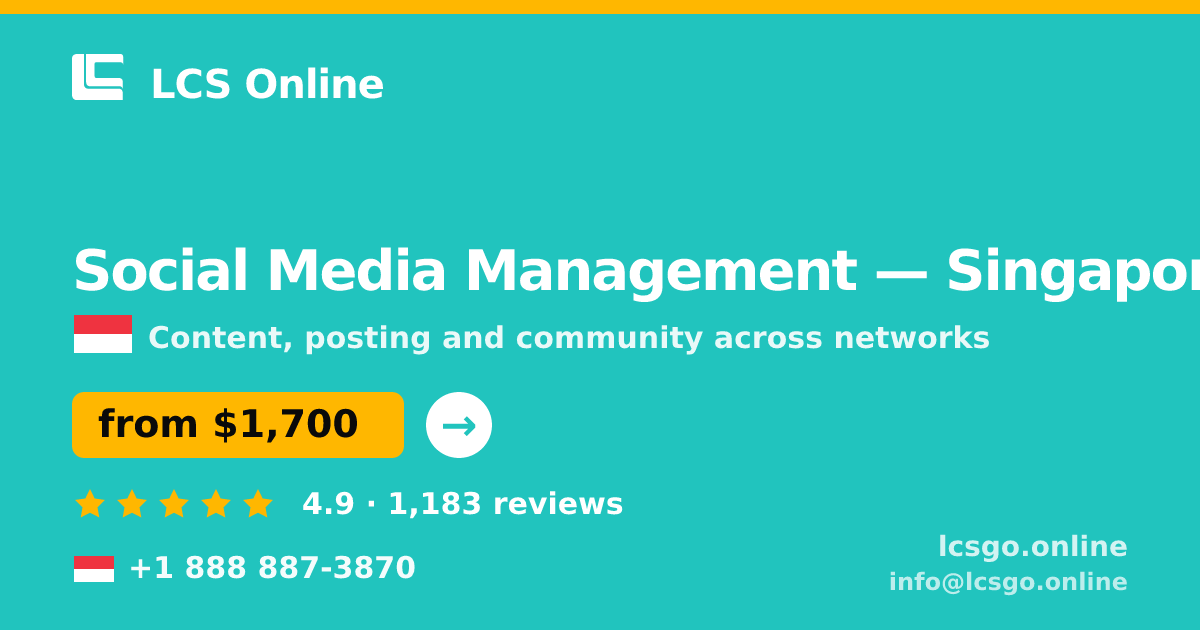 Social Media Management in Singapore — from $1,700/mo, rated 4.9/5 by 1183 clients. LCS Online.