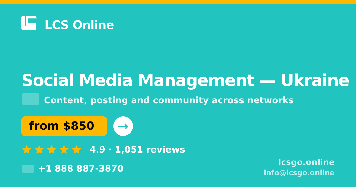 Social Media Management in Ukraine — from $850/mo, rated 4.9/5 by 1051 clients. LCS Online.