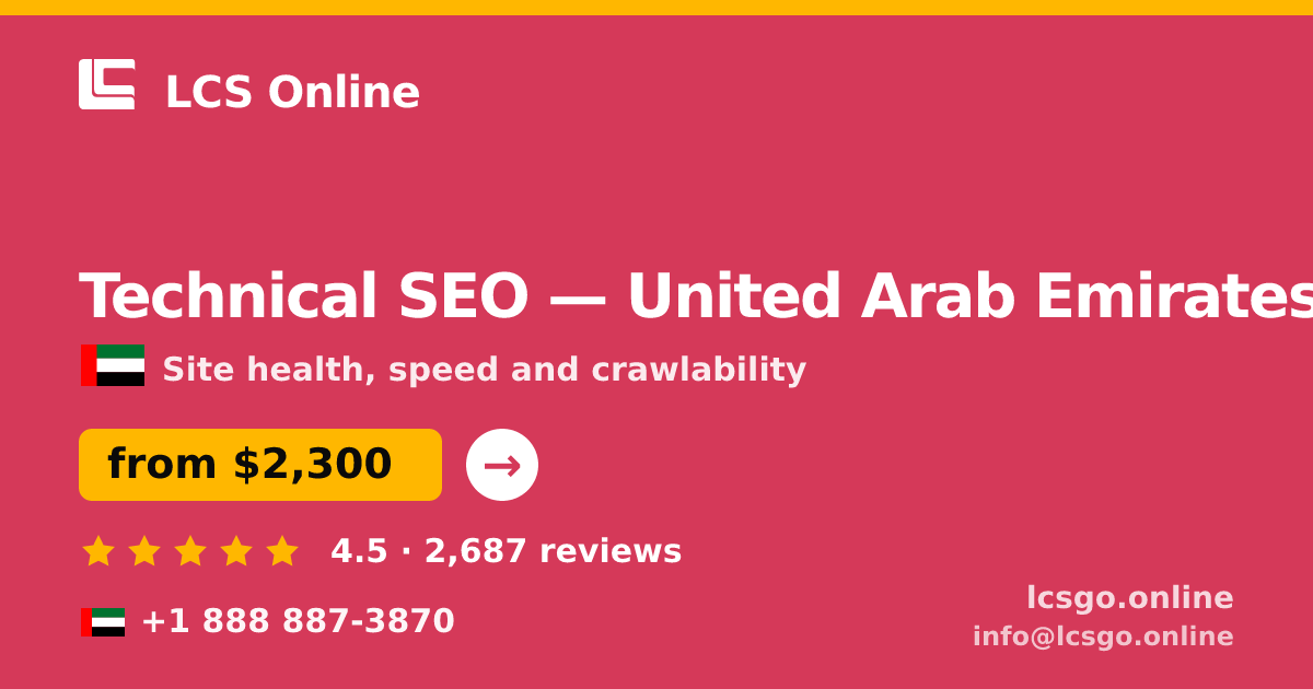 Technical SEO in United Arab Emirates — from $2,300, rated 4.5/5 by 2687 clients. LCS Online.