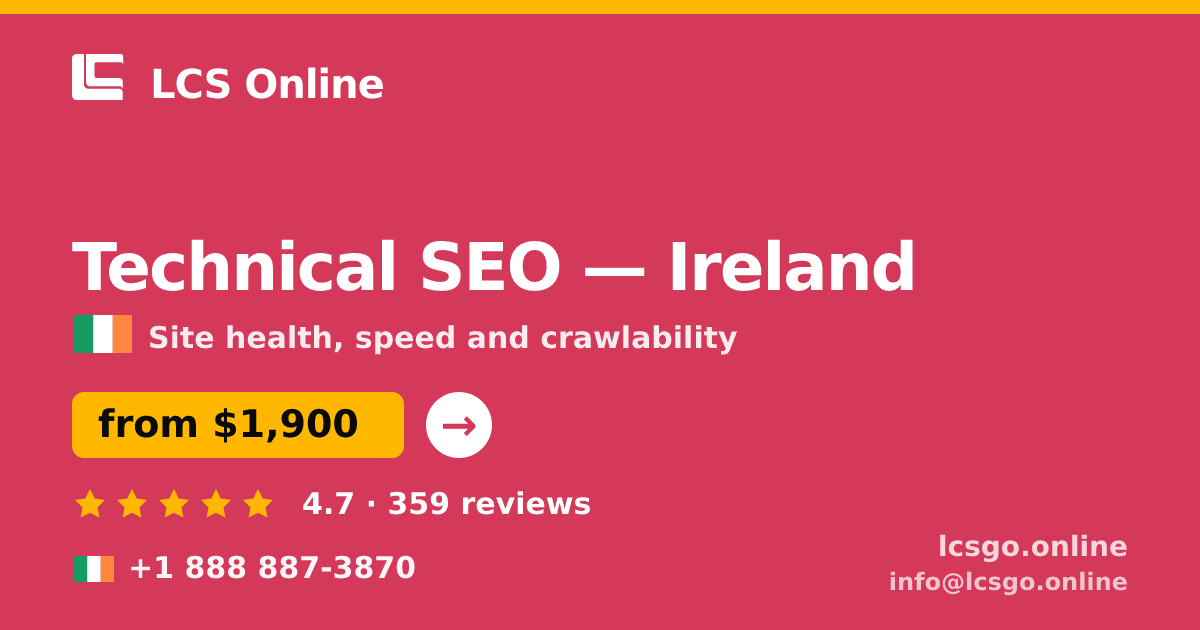 Technical SEO in Ireland — from $1,900, rated 4.7/5 by 359 clients. LCS Online.