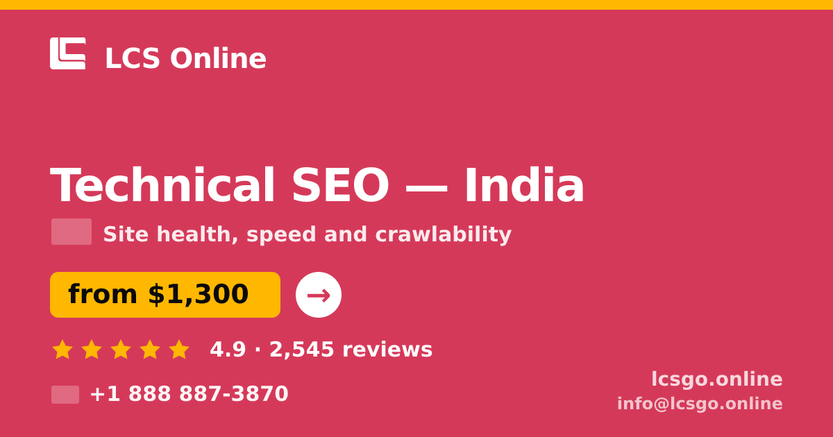 Technical SEO in India — from $1,300, rated 4.9/5 by 2545 clients. LCS Online.