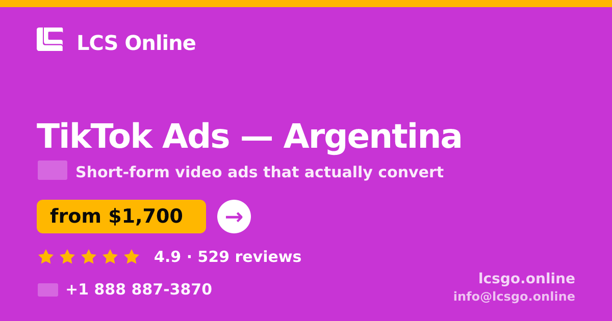 TikTok Ads in Argentina — from $1,700/mo, rated 4.9/5 by 529 clients. LCS Online.