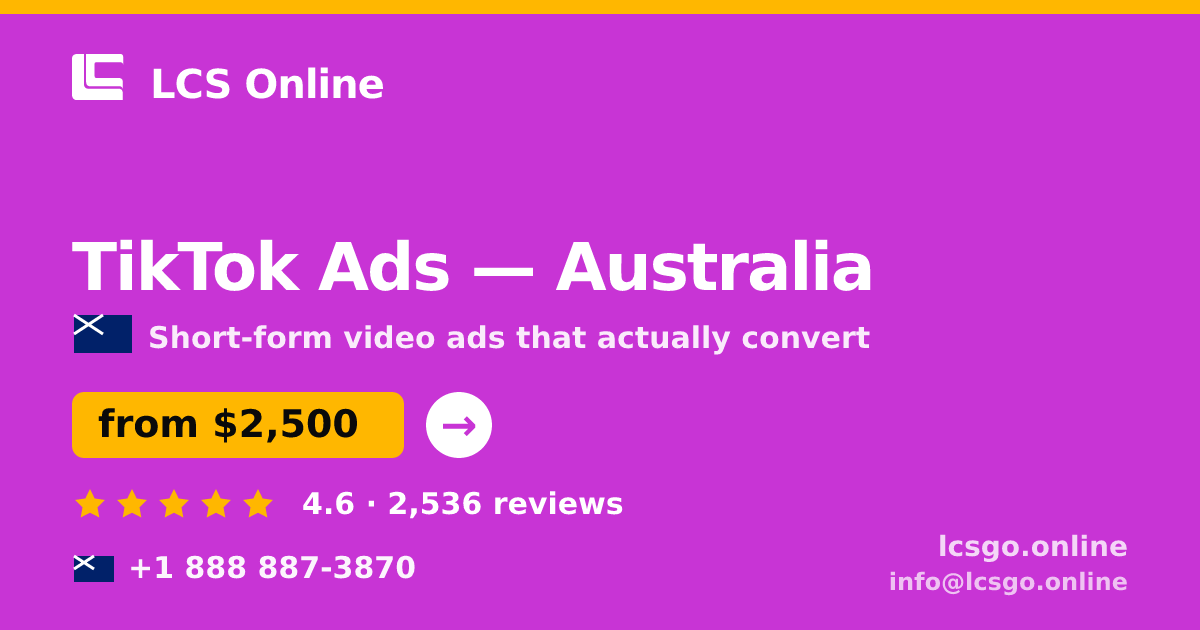 TikTok Ads in Australia — from $2,500/mo, rated 4.6/5 by 2536 clients. LCS Online.