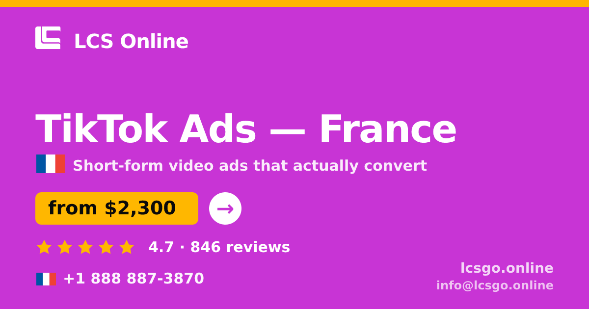 TikTok Ads in France — from $2,300/mo, rated 4.7/5 by 846 clients. LCS Online.