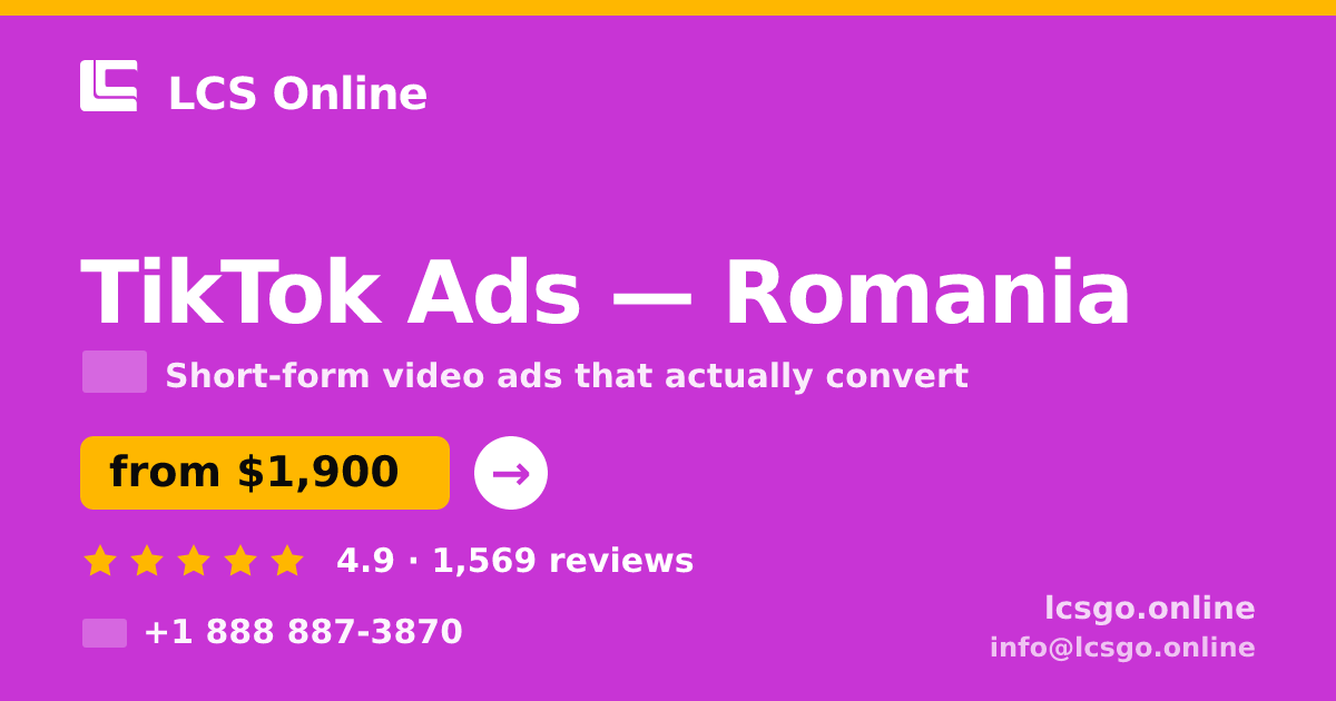 TikTok Ads in Romania — from $1,900/mo, rated 4.9/5 by 1569 clients. LCS Online.