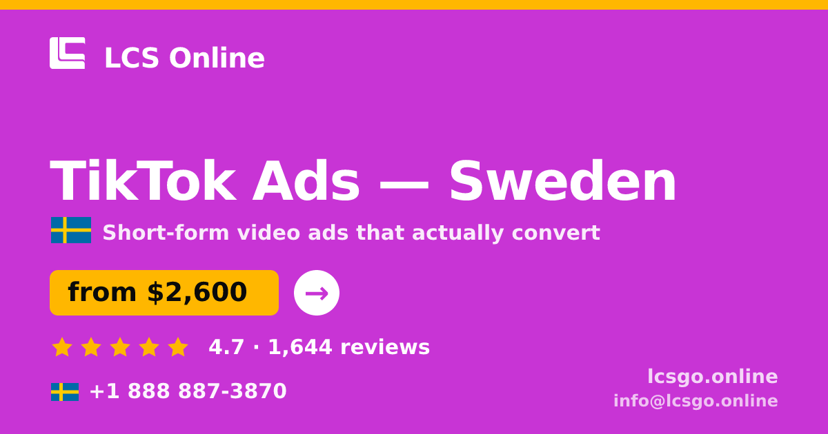 TikTok Ads in Sweden — from $2,600/mo, rated 4.7/5 by 1644 clients. LCS Online.