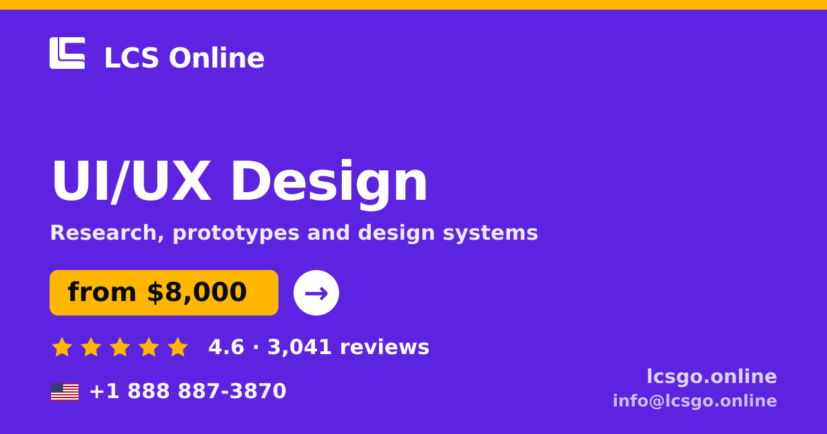 UI/UX Design in the USA — from $8,000, rated 4.6/5 by 3041 clients. LCS Online.