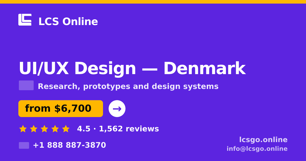 UI/UX Design in Denmark — from $6,700, rated 4.5/5 by 1562 clients. LCS Online.