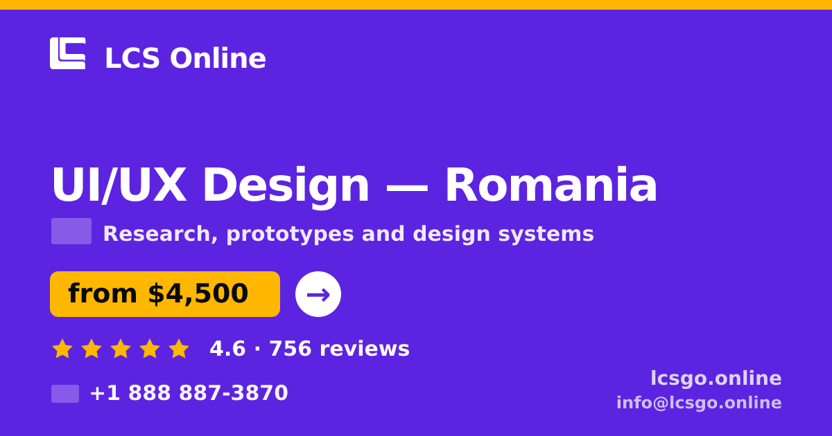 UI/UX Design in Romania — from $4,500, rated 4.6/5 by 756 clients. LCS Online.