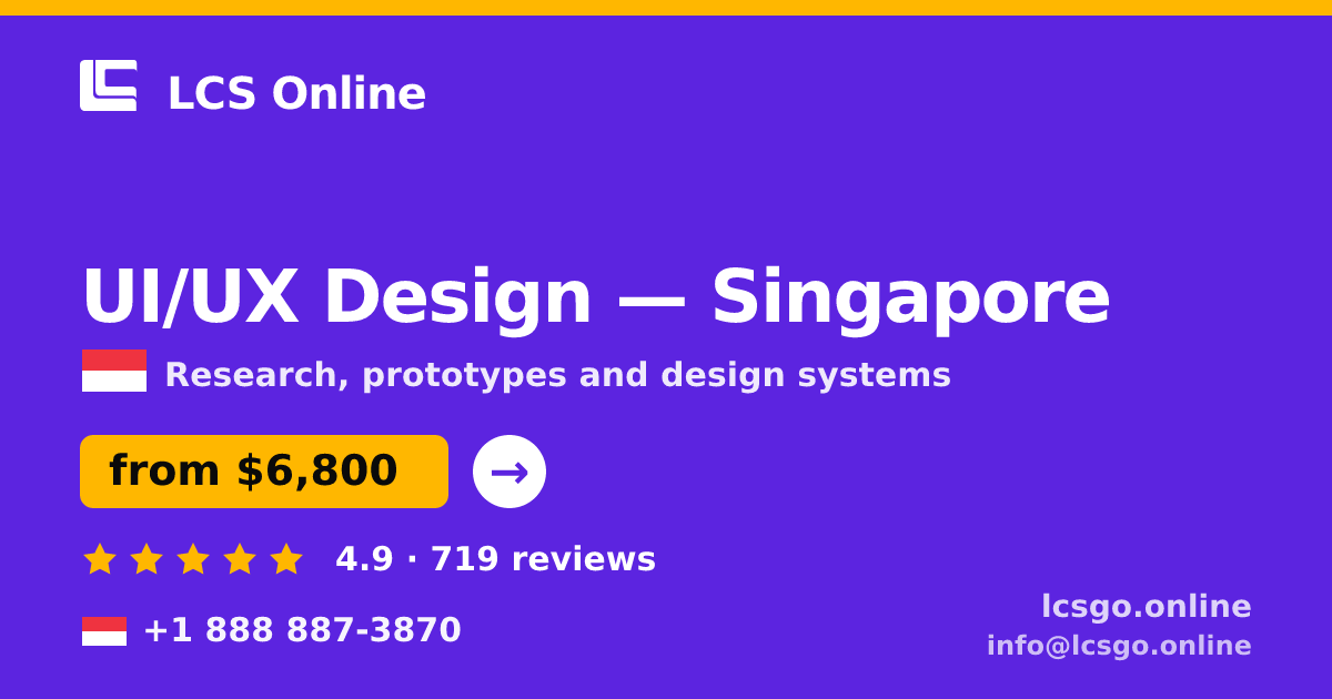 UI/UX Design in Singapore — from $6,800, rated 4.9/5 by 719 clients. LCS Online.