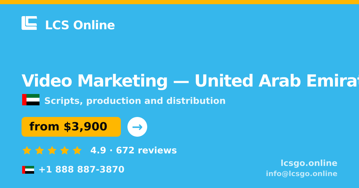 Video Marketing in United Arab Emirates — from $3,900, rated 4.9/5 by 672 clients. LCS Online.