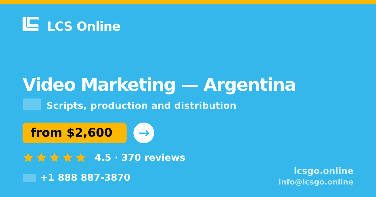 Video Marketing in Argentina — from $2,600, rated 4.5/5 by 370 clients. LCS Online.