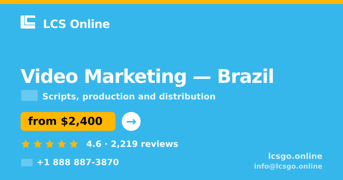 Video Marketing in Brazil — from $2,400, rated 4.6/5 by 2219 clients. LCS Online.