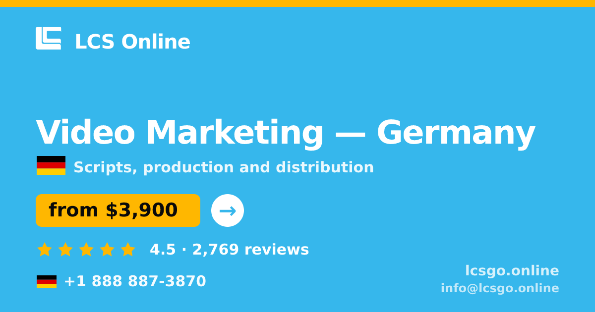 Video Marketing in Germany — from $3,900, rated 4.5/5 by 2769 clients. LCS Online.