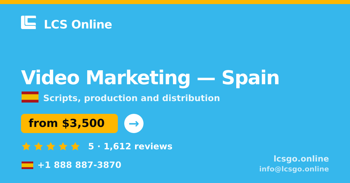 Video Marketing in Spain — from $3,500, rated 5/5 by 1612 clients. LCS Online.