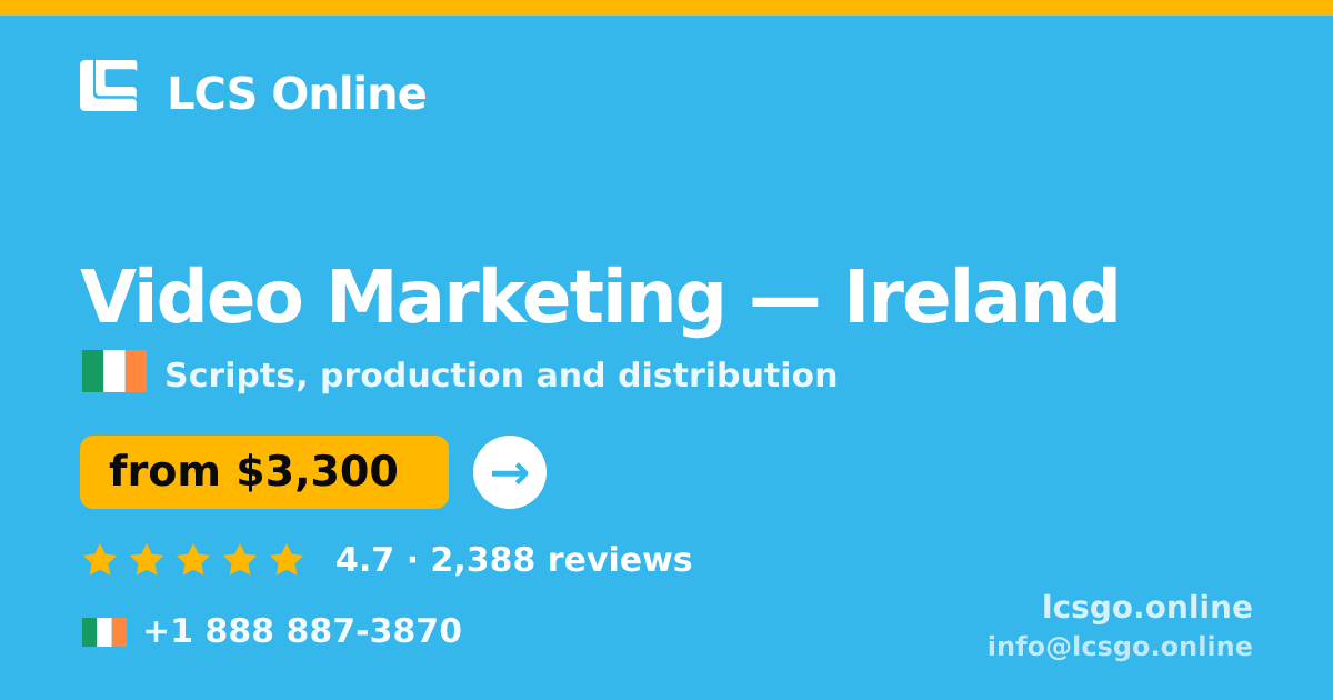 Video Marketing in Cork — from $3,600, rated 4.8/5 by 2308 clients. LCS Online.
