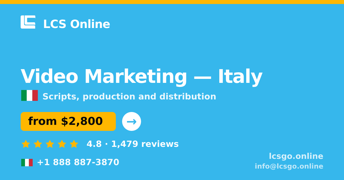 Video Marketing in Italy — from $2,800, rated 4.8/5 by 1479 clients. LCS Online.