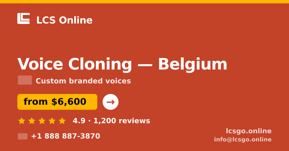 Voice Cloning in Brussels — from $8,000, rated 4.5/5 by 2045 clients. LCS Online.
