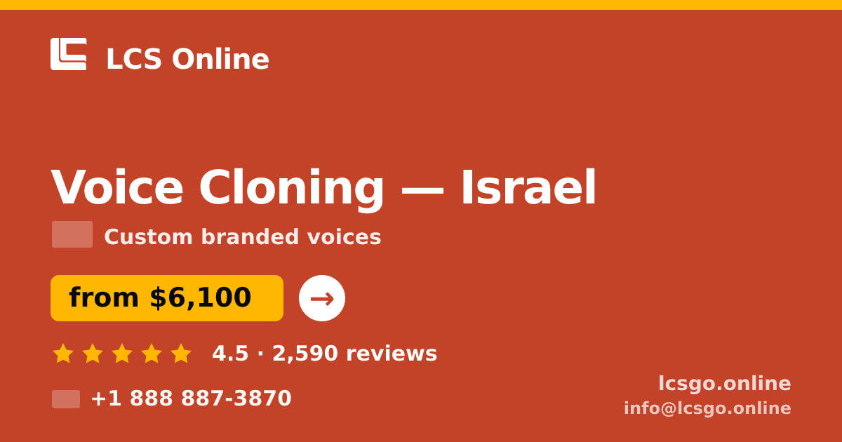 Voice Cloning in Haifa — from $7,100, rated 4.8/5 by 2406 clients. LCS Online.
