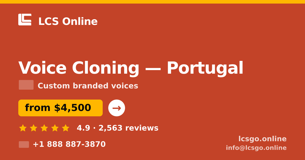 Voice Cloning in Braga — from $4,900, rated 4.7/5 by 2819 clients. LCS Online.