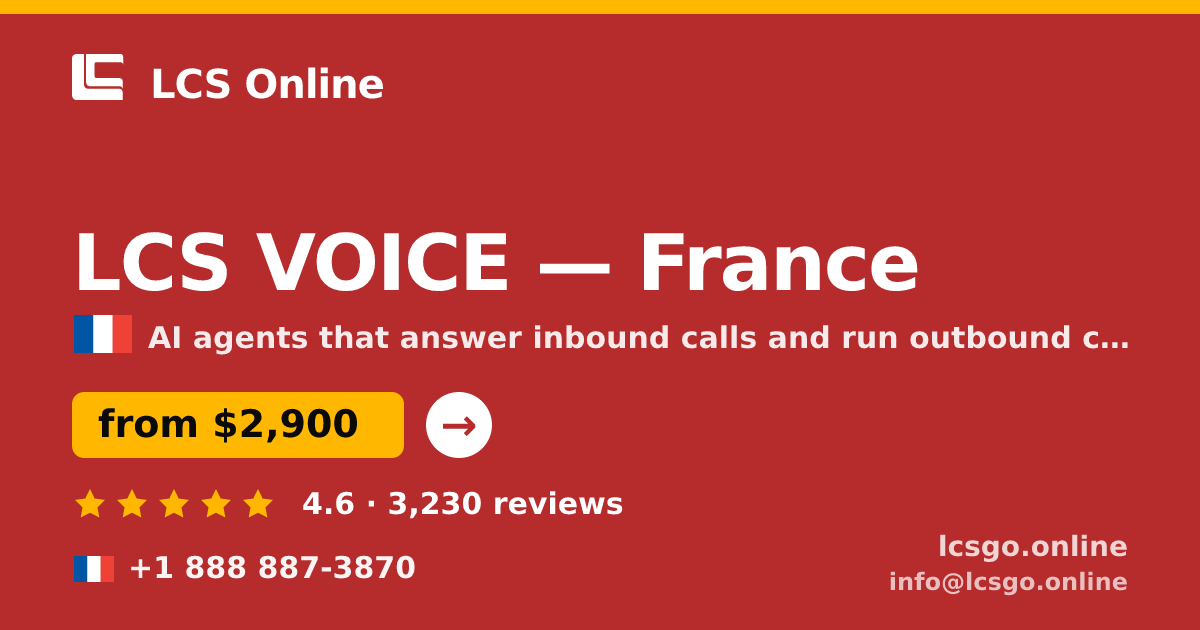 LCS VOICE in France — from $2,900/mo, rated 4.6/5 by 3230 clients. LCS Online.