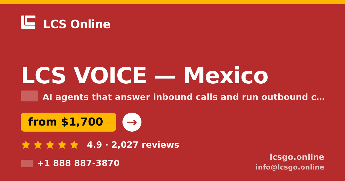 LCS VOICE in Mexico — from $1,700/mo, rated 4.9/5 by 2027 clients. LCS Online.