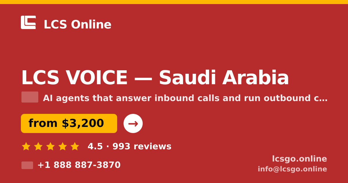 LCS VOICE in Saudi Arabia — from $3,200/mo, rated 4.5/5 by 993 clients. LCS Online.